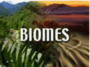 Biomes