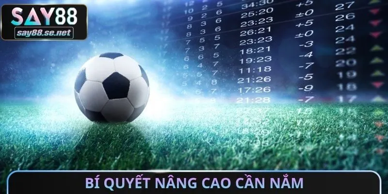 Bí quyết nâng cao cần nắm