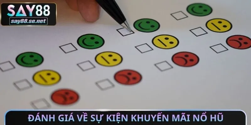 Đánh giá về sự kiện khuyến mãi NỔ HŨ