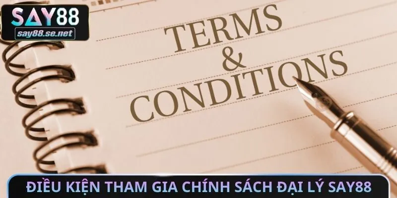 Điều kiện tham gia chính sách đại lý Say88