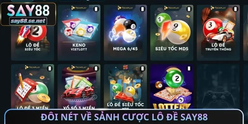 Đôi nét về sảnh cược lô đề Say88