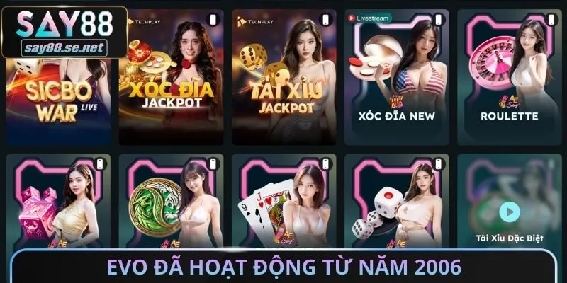 EVO đã hoạt động từ năm 2006