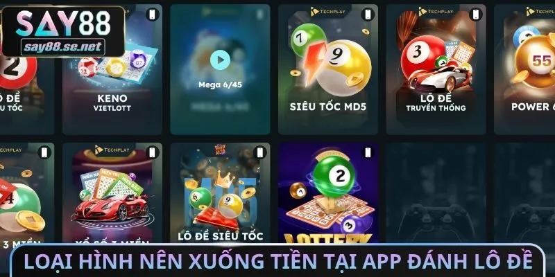 Loại hình nên xuống tiền tại App đánh lô đề