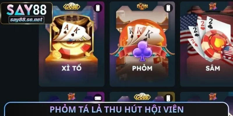 Phỏm tá lả thu hút hội viên