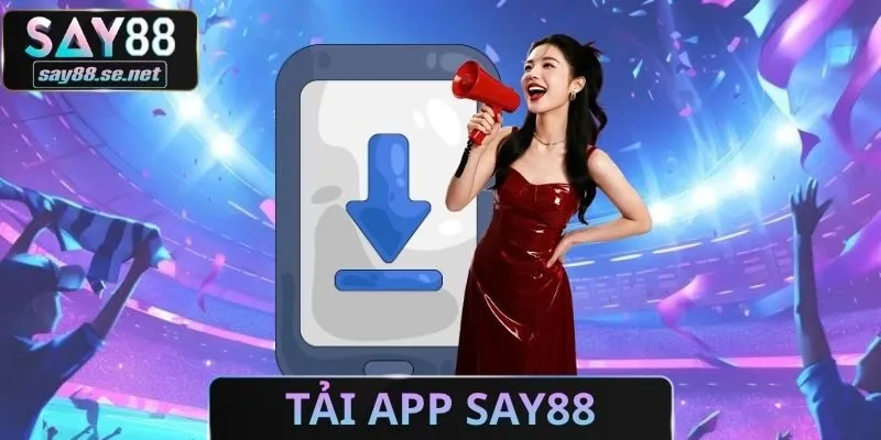 Tải App Say88