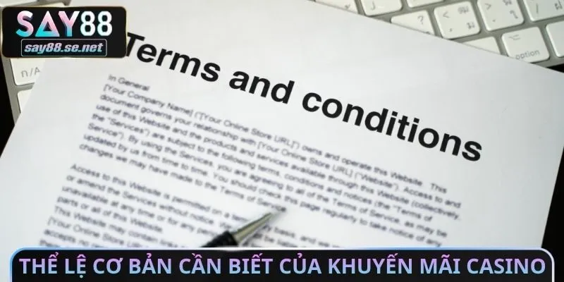 Thể lệ cơ bản cần biết của khuyến mãi CASINO