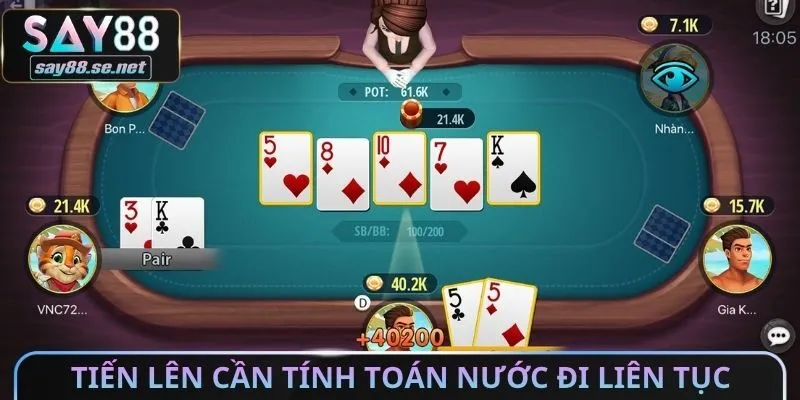 Tiến Lên cần tính toán nước đi liên tục