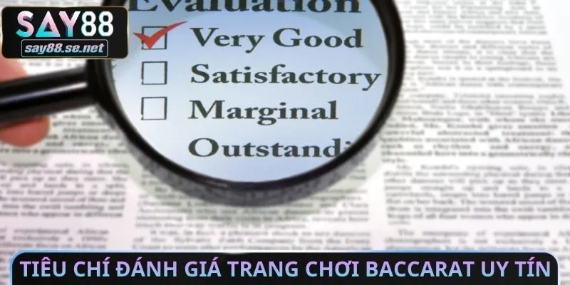 Tiêu chí đánh giá trang chơi baccarat uy tín nhất 2026